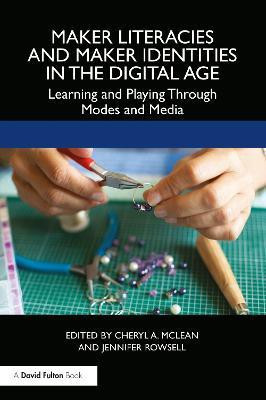 Maker Literacies and Maker Identities in the Digital Age(English, Paperback, unknown)