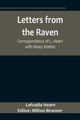 Letters from the Raven(English, Paperback, Hearn Lafcadio)