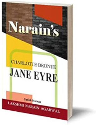 Narain's Jane Eyre (English): Charlotte Bronte [Paperback] Dr. Satish Kumar-Chapterwise Summary, Character-sketches, Questions and Answers(Paperback, dr. satish kumar)