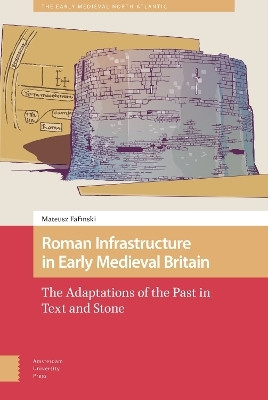 Roman Infrastructure in Early Medieval Britain(English, Electronic book text, Fafinski Mateusz)