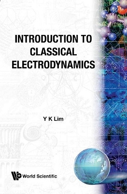 Introduction To Classical Electrodynamics(English, Paperback, Lim Yung-kuo)
