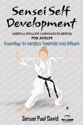 Sensei Self Development Mental Health Chronicles Series(English, Paperback, David Sensei Paul)