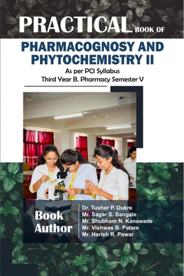 Practical Book of Pharmacognosy and Phytochemistry II(English, Paperback, Dr. Tushar P. Dukre)