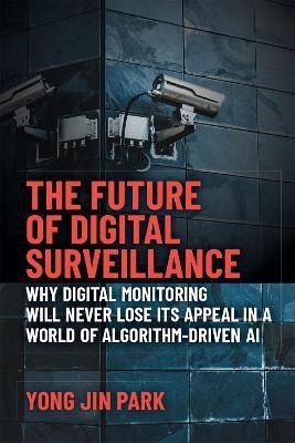 The Future of Digital Surveillance(English, Hardcover, Park Yong Jin)