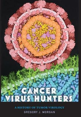 Cancer Virus Hunters(English, Hardcover, Morgan Gregory J.)