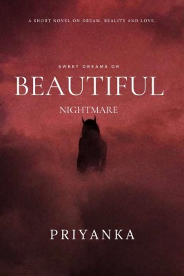 Sweet Dreams or Beautiful Nightmare(English, Paperback, Priyanka)