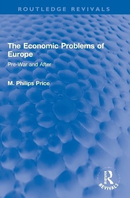 The Economic Problems of Europe(English, Paperback, Price M. Philips)