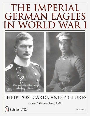 The Imperial German Eagles in World War I(English, Hardcover, Bronnenkant Lance J.)