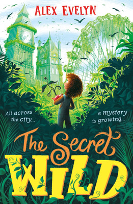 The Secret Wild(English, Paperback, Evelyn Alex)