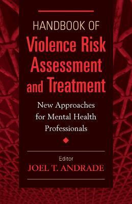 Handbook of Violence Risk Assessment and Treatment(English, Hardcover, unknown)
