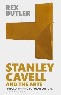 Stanley Cavell and the Arts(English, Electronic book text, Butler Rex Dr)