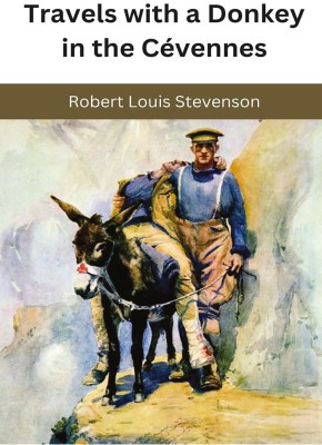 Travels with a Donkey in the Cévennes(Paperback, Robert Louis Stevenson)