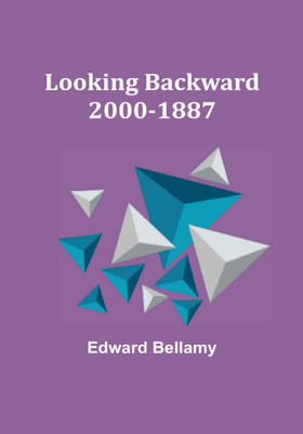 Looking Backward: 2000-1887(Paperback, Edward Bellamy)
