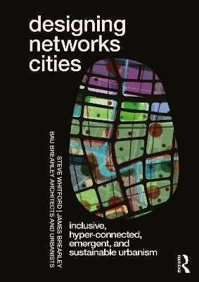 Designing Networks Cities(English, Paperback, Whitford Steve)