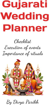 Gujarati Wedding Planner  - Checklist , Execution of events, importance of rituals(Paperback, Divya Parikh)