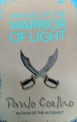 Manual of the Warrior of Light(English, Paperback, Coelho Paulo)