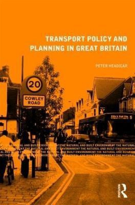Transport Policy and Planning in Great Britain(English, Paperback, Headicar Peter)