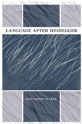 Language after Heidegger(English, Electronic book text, Ziarek Krzysztof)