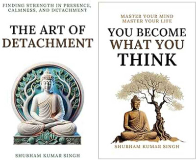 the art of detechment+you become what you think(Paperback, subham kumar singh)
