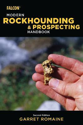 Modern Rockhounding and Prospecting Handbook(English, Paperback, Romaine Garret)
