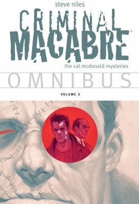 Criminal Macabre Omnibus Volume 3(English, Paperback, Niles Steve)