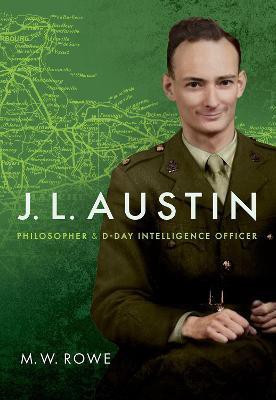 J. L. Austin(English, Hardcover, Rowe M. W.)