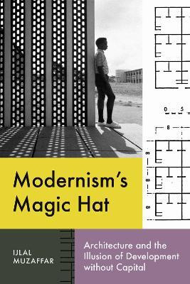 Modernism's Magic Hat(English, Paperback, Muzaffar Ijlal)