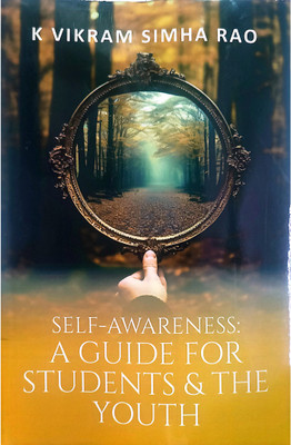 SELF-AWARENESS: A GUIDE FOR STUDENS & THE YOUTH(Paperback, K Vikram Simha Rao)