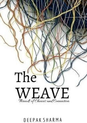 The Weave(English, Paperback, Deepak Sharma)