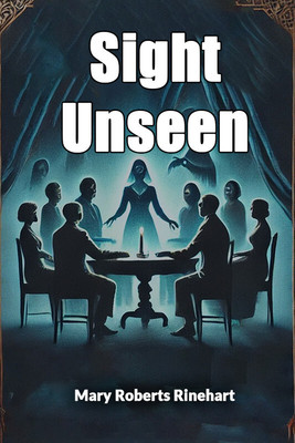 Sight Unseen (Edition2024)(English, Paperback, Rinehart Mary Roberts)