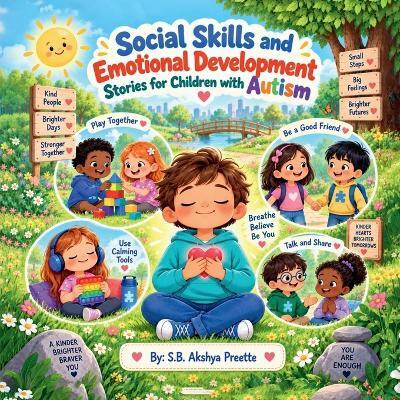 Social Skills and Emotional Development Stories for Children with Autism(English, Paperback, S B Akshya Preette)