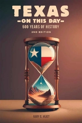Texas on This Day(English, Paperback, Vliet Gary C.)