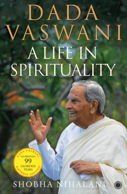 Dada Vaswani: A Life In Spirituality(English, Paperback, Nihalani Shobha)