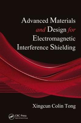Advanced Materials and Design for Electromagnetic Interference Shielding(English, Hardcover, Tong Xingcun Colin Ph.D.)