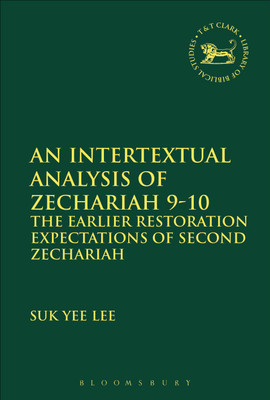An Intertextual Analysis of Zechariah 9-10(English, Paperback, Lee Suk Yee)