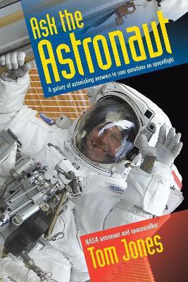 Ask the Astronaut(English, Paperback, Jones Tom)