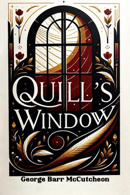 Quill's Window (Edition2024)(English, Paperback, McCutcheon George Barr)