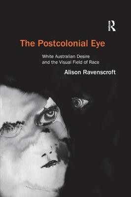 The Postcolonial Eye(English, Paperback, Ravenscroft Alison)