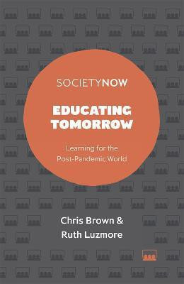 Educating Tomorrow(English, Paperback, Brown Chris)