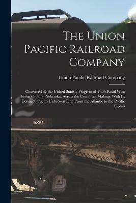 The Union Pacific Railroad Company(English, Paperback, unknown)
