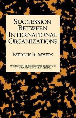 Succession Between International Organizations(English, Hardcover, Myers Patrick R.)