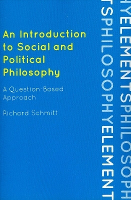 An Introduction to Social and Political Philosophy(English, Paperback, Schmitt Richard)