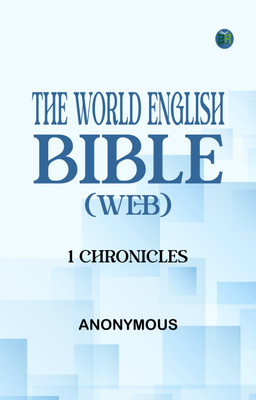 The World English Bible (WEB): 1 Chronicles(Paperback, Anonymous)