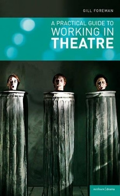 A Practical Guide to Working in Theatre(English, Paperback, Foreman Gill)