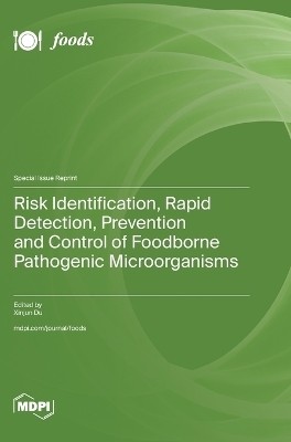 Risk Identification, Rapid Detection, Prevention and Control of Foodborne Pathogenic Microorganisms(English, Hardcover, unknown)