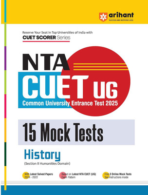 Arihant NTA CUET UG 2025 15 Mock Tests for History (Section II Humanities Domain) I Latest Solved Papers, Based on latest NTA CUET (UG) Exam Pattern, and Free 3 Online Mock Tests(English, Hardcover, unknown)