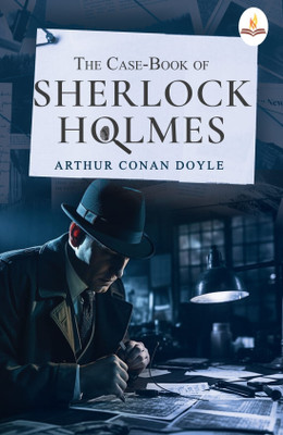 The Case-Book of Sherlock Holmes(English, Paperback, Doyle Arthur Conan)