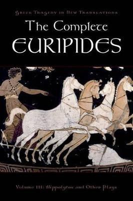 The Complete Euripides  - Hippolytos and Other Plays(English, Paperback, unknown)