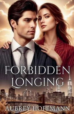 Forbidden Longing(English, Paperback, Hoffmann Aubrey)