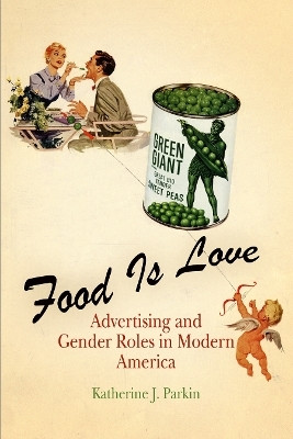 Food Is Love(English, Electronic book text, Parkin Katherine J.)